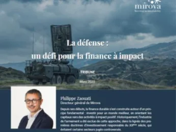 Financer le secteur de la défense grâce à des "European Defense Bonds” ? L'idée de Philippe Zaouati, Mirova