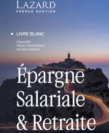 Livre Blanc consacré à l’Epargne Salariale et Retraite