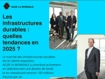 Les infrastructures durables : quelles tendances en 2025 ? Par Cyrille Roustang, responsable du non coté chez AG2R La Mondiale.