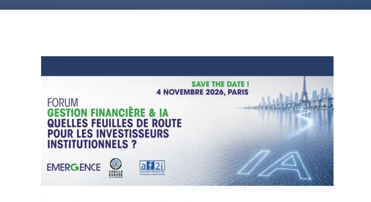 Forum Emergence - gestion financière & IA : quelles feuilles de route pour les investisseurs institutionnels ?