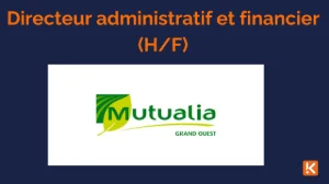 Mutualia Grand Ouest recherche son directeur administratif et financier (H/F)